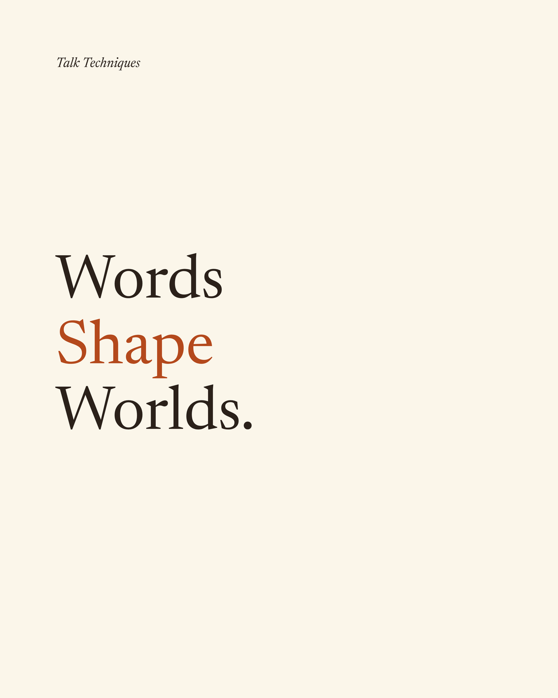 Words Shape Worlds